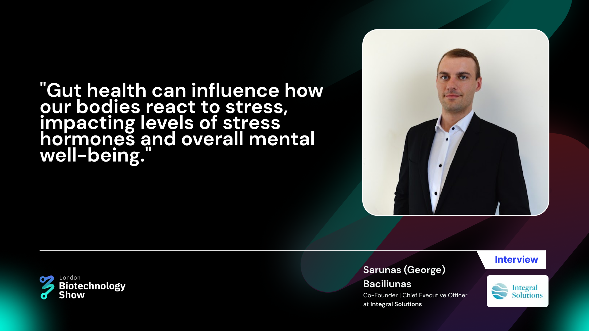 Interview with Sarunas (George) Baciliunas, Co-Founder and Chief Executive Officer at Integral Solutions