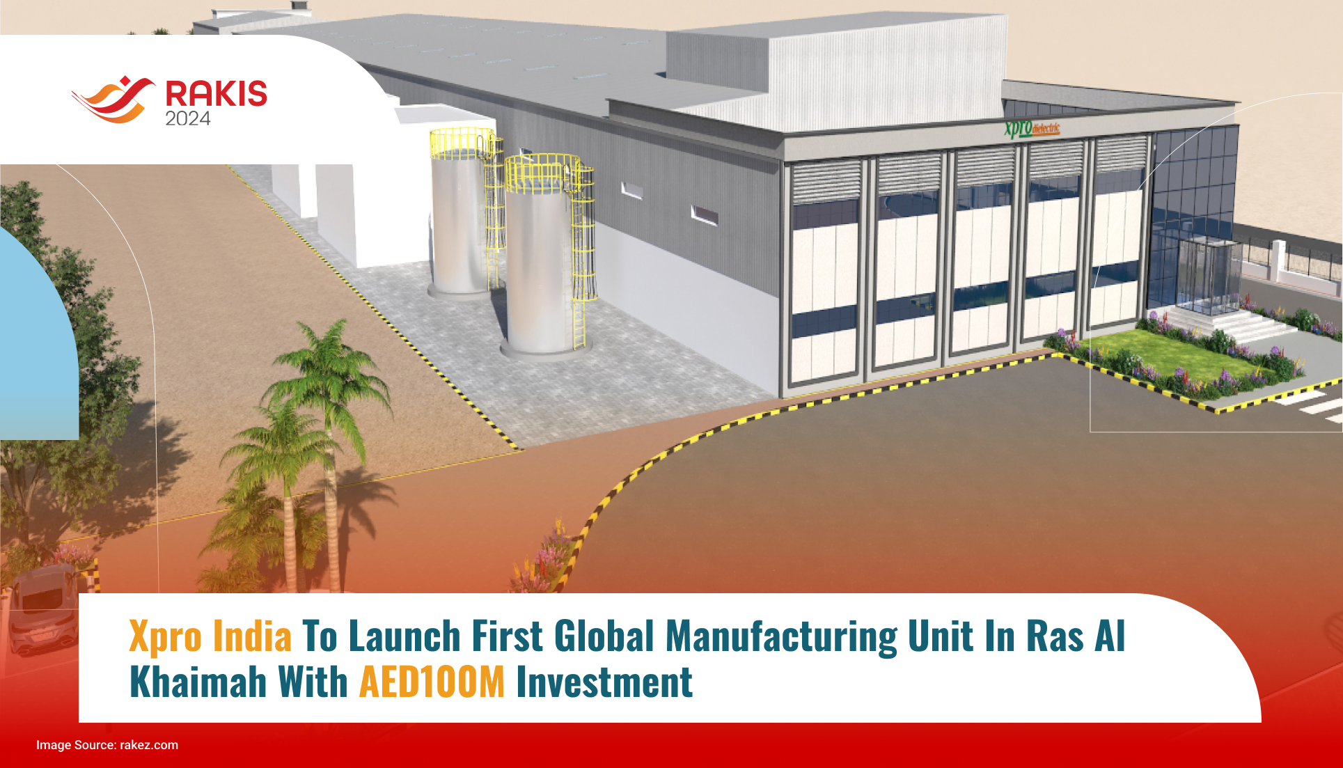 Xpro India to Launch Global Unit in RAK with AED100M