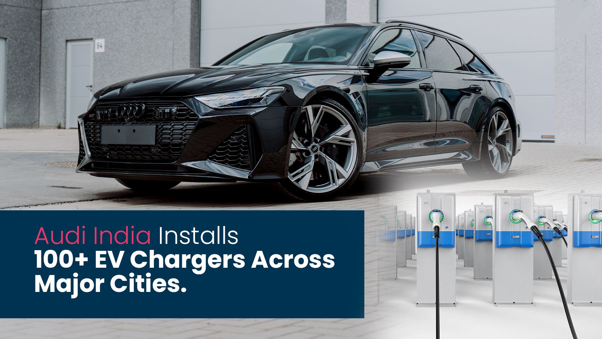 Audi India Instals 100+ EV Chargers Across Major Cities In The Country.