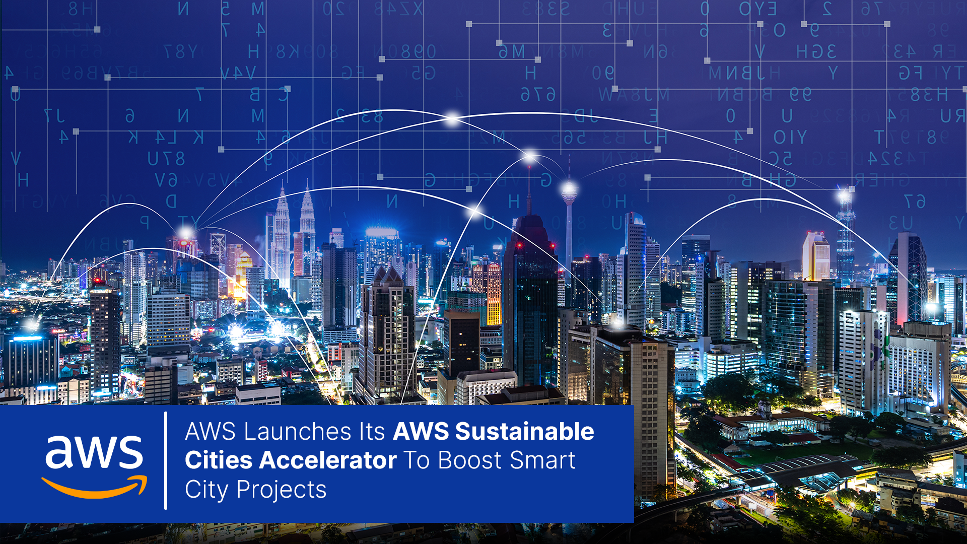 AWS Launches Its "AWS Sustainable Cities Accelerator" To Boost Smart City Projects.