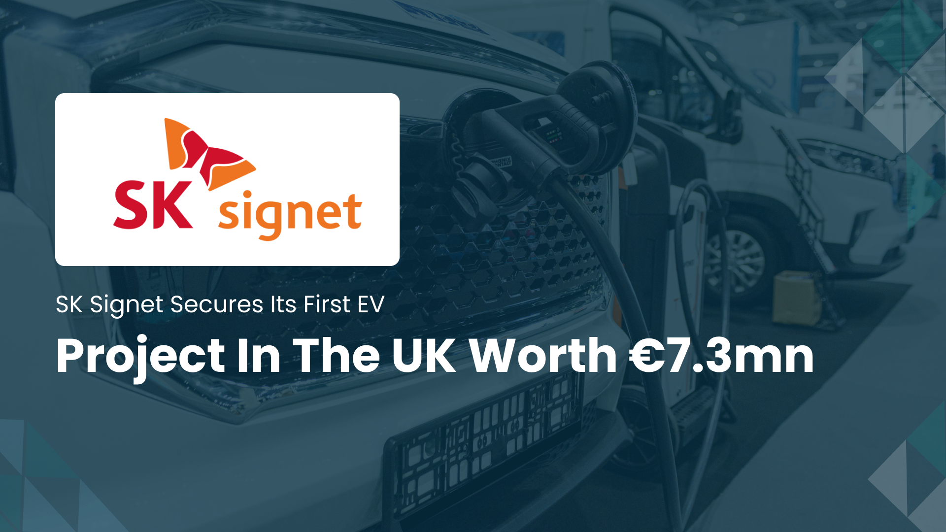 SK Signet Secures Its First EV Project In The UK Worth €7.3mn