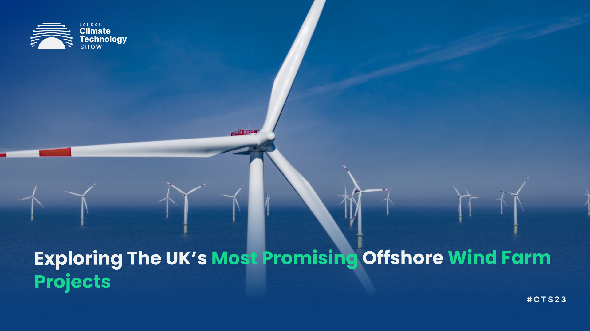 Exploring The UK’s Most Promising Offshore Wind Farm Projects