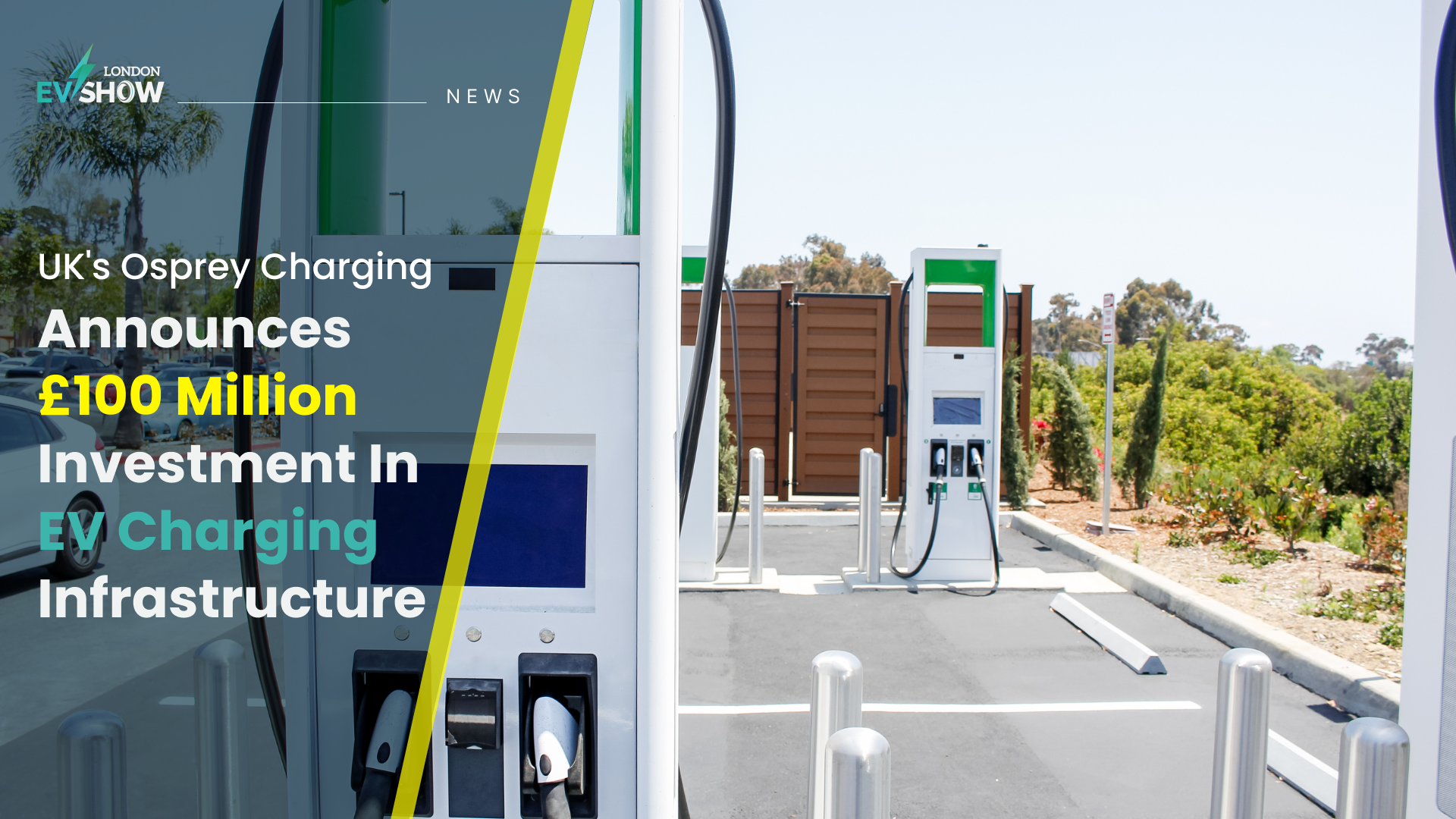 UK's Osprey Charging Announces £100 Million Investment In EV Charging Infrastructure