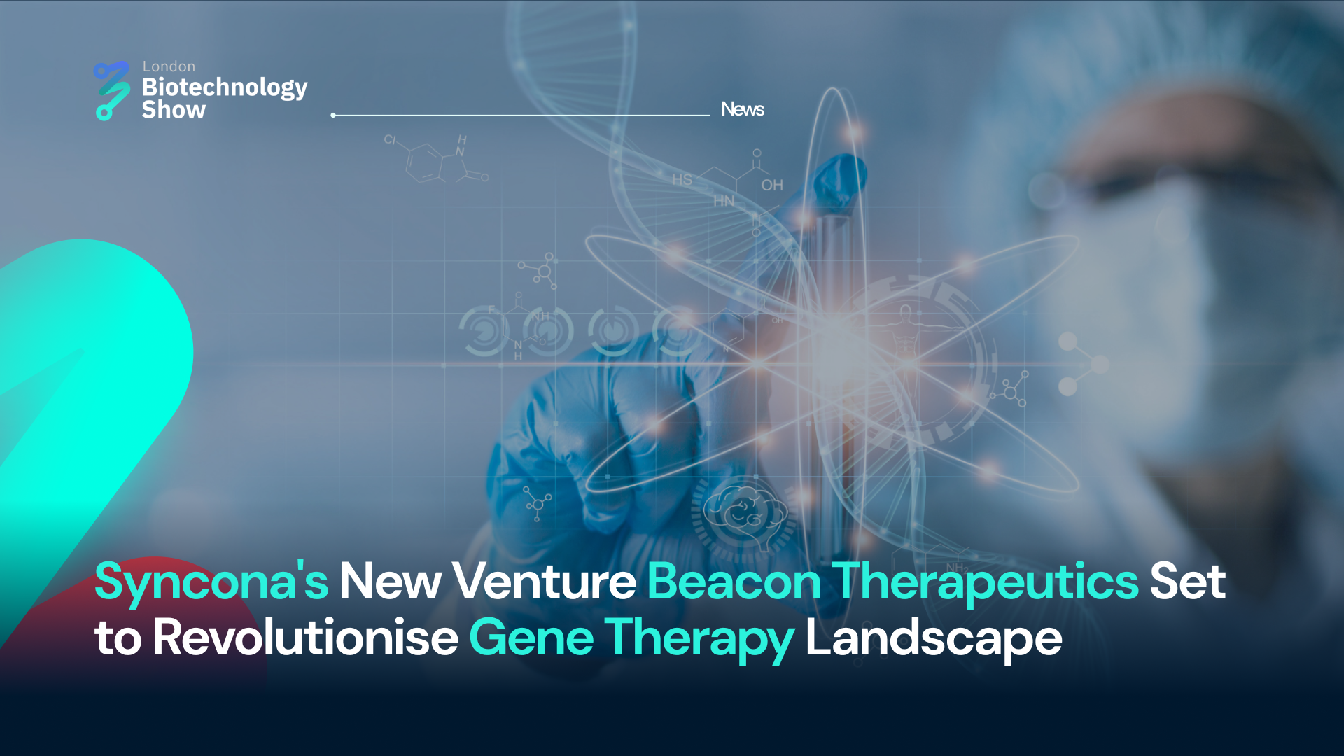 Syncona's New Venture Beacon Therapeutics Set to Revolutionise Gene Therapy Landscape
