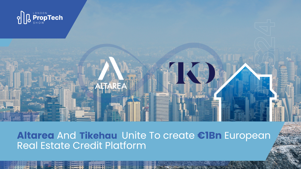 Altarea And Tikehau Unite To create €1Bn European Real Estate Credit Platform