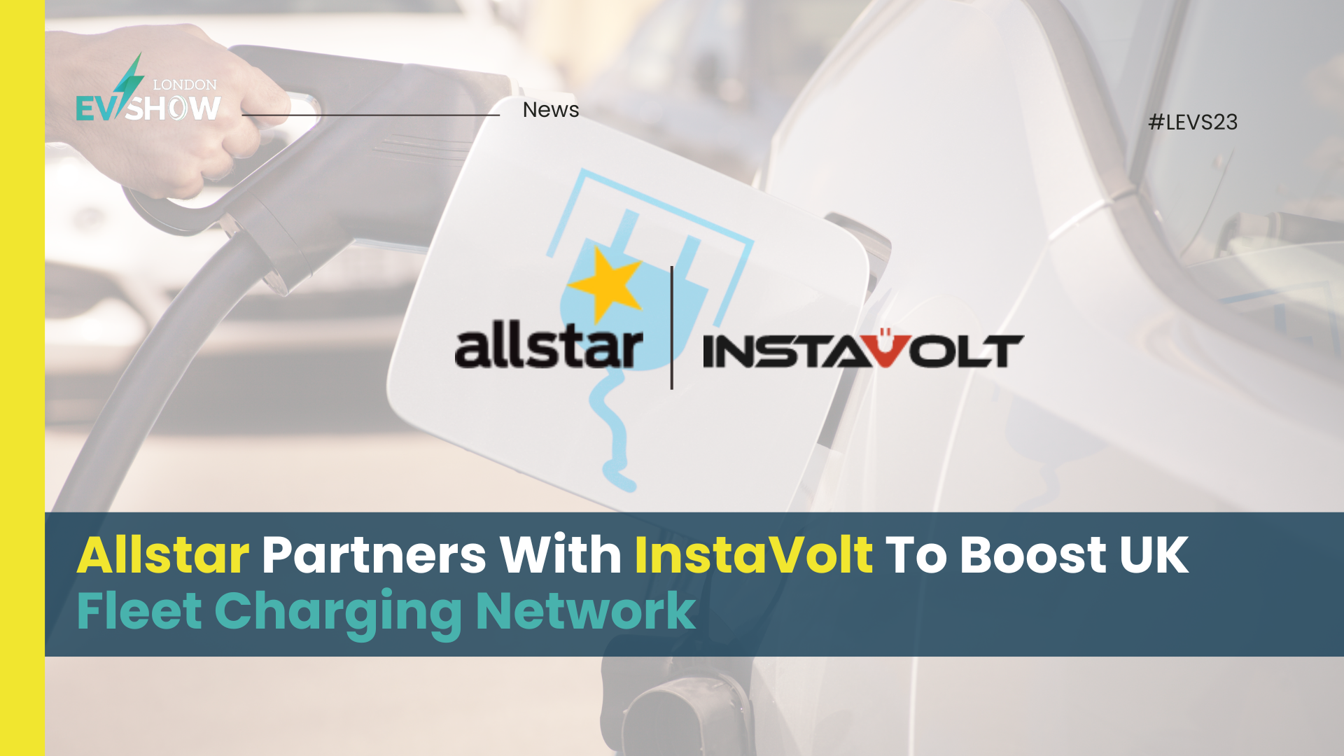 Allstar Partners With InstaVolt To Boost UK Fleet Charging Network