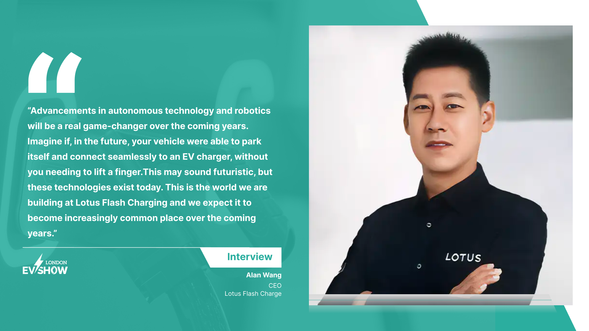 Insightful Q&A with Alan Wang, Vice-President, Lotus Technology & CEO, Lotus Flash Charge