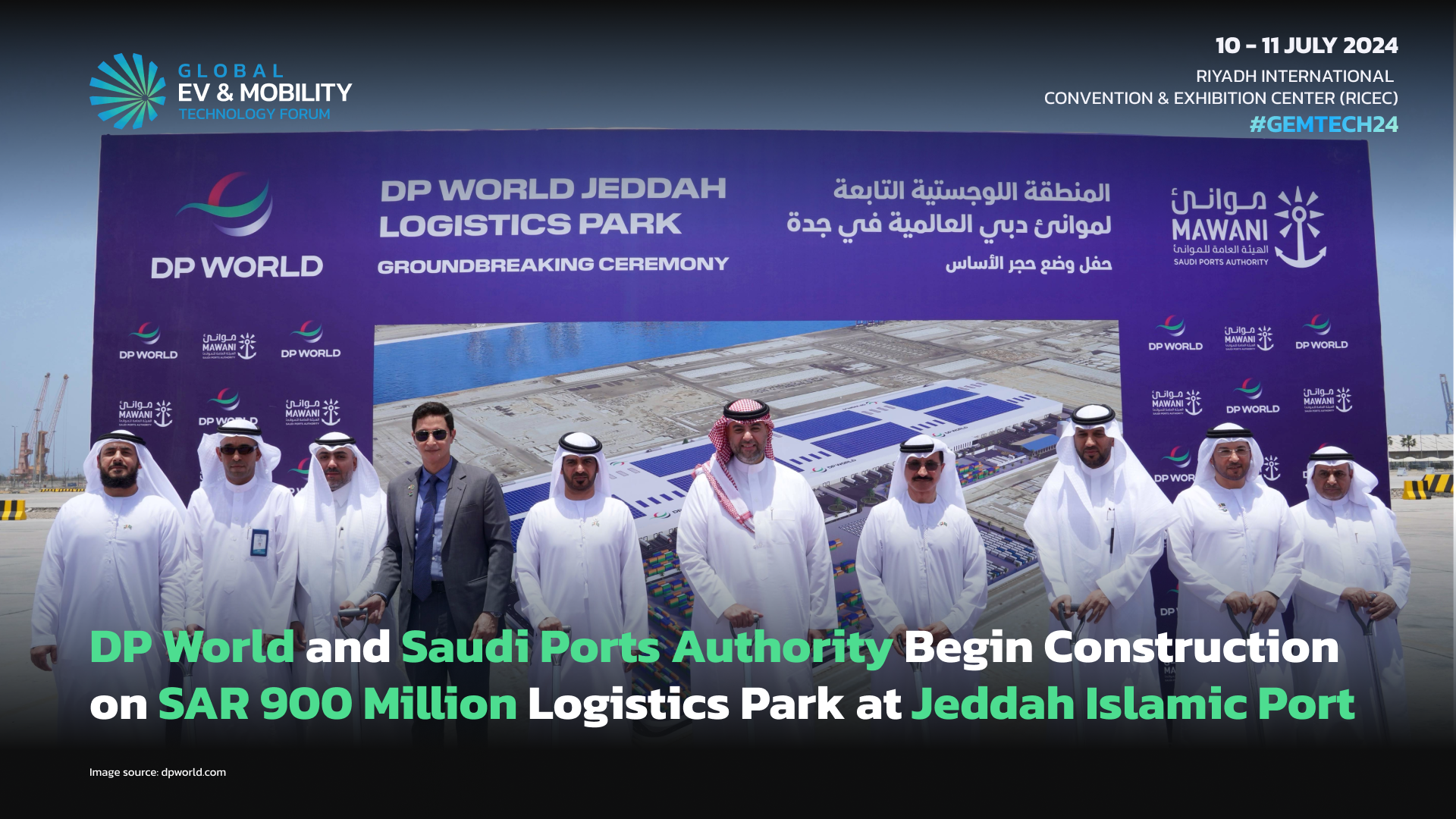 DP World and Saudi Ports Authority Begin Construction on SAR 900 Million Logistics Park at Jeddah Islamic Port