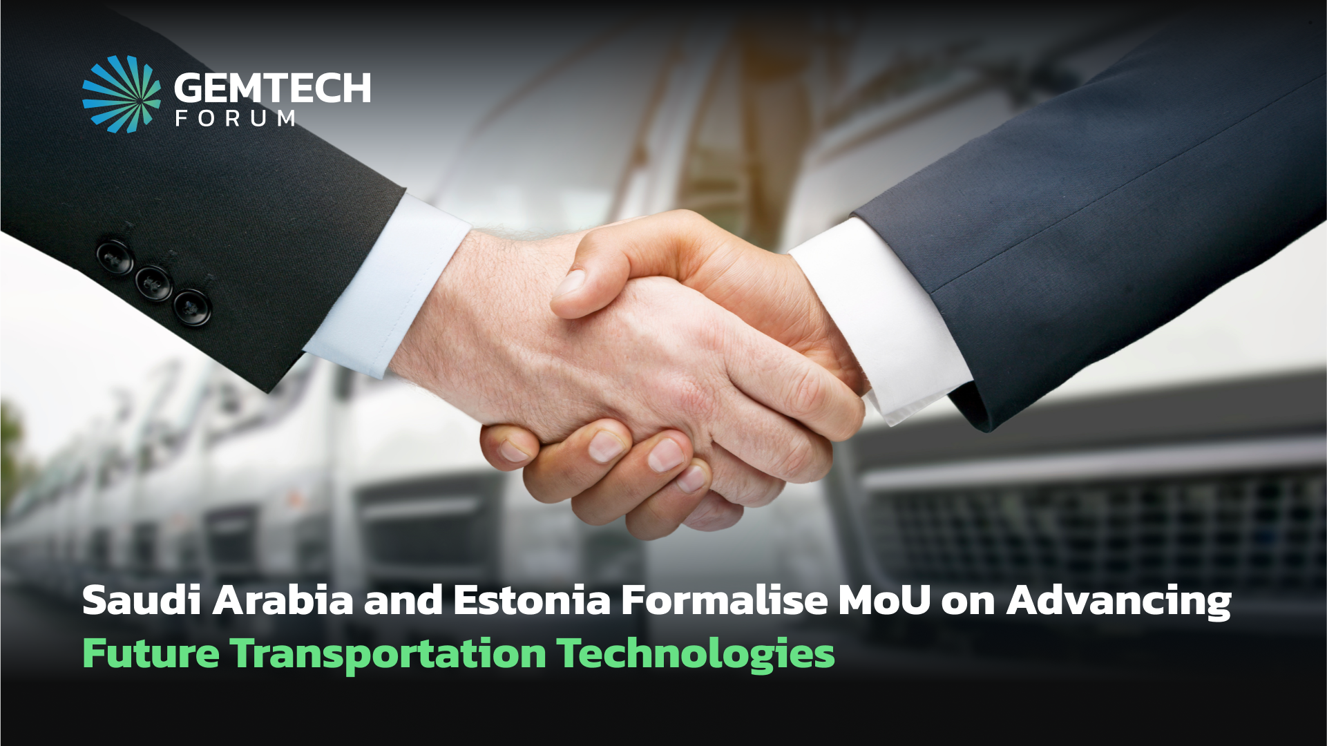 Saudi Arabia and Estonia Formalize MoU on Advancing Future Transportation Technologies