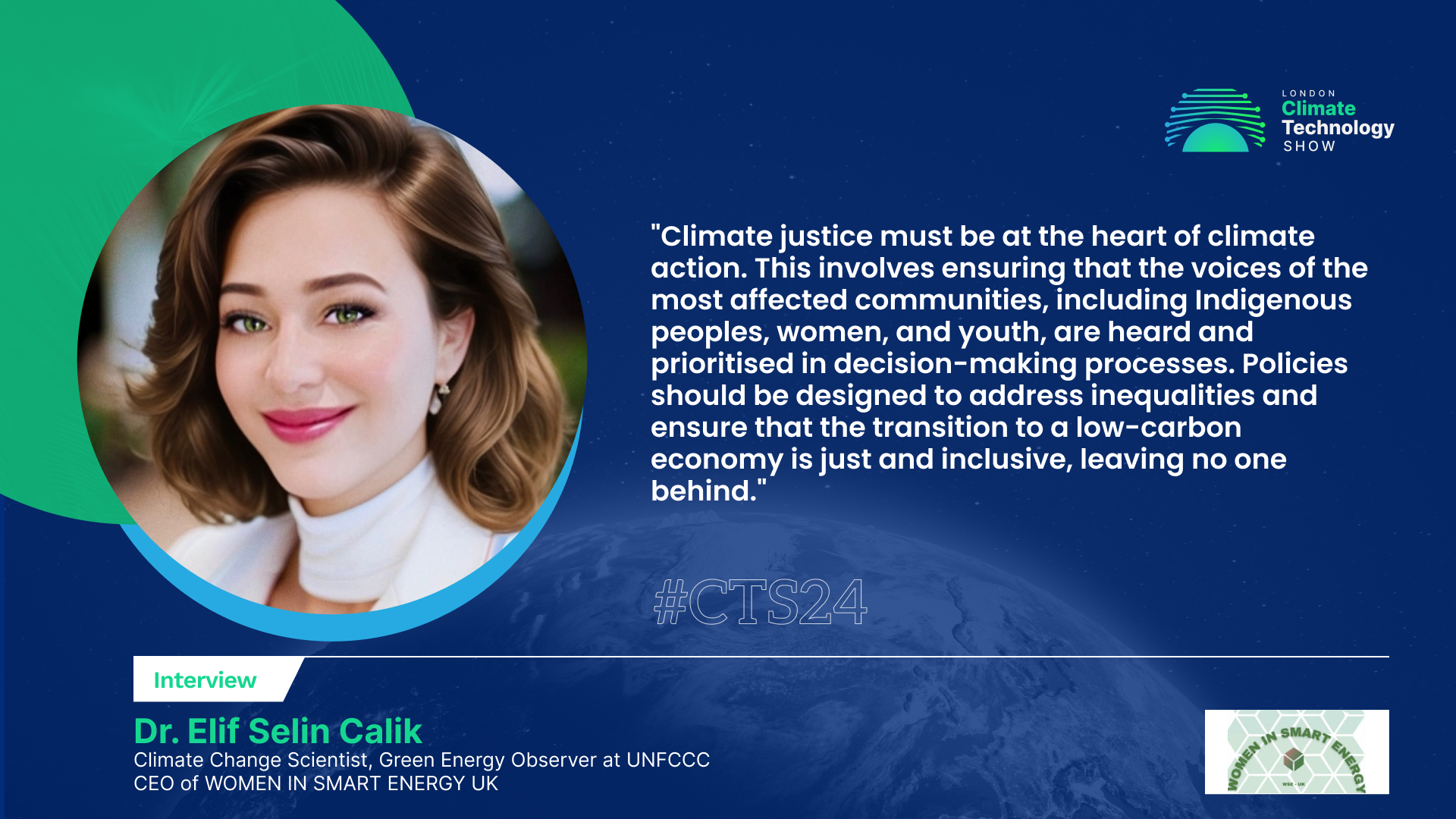 Interview with Dr. Elif Selin Calik, Climate Change Scientist, Green Energy Observer at UNFCCC | CEO of WOMEN IN SMART ENERGY UK