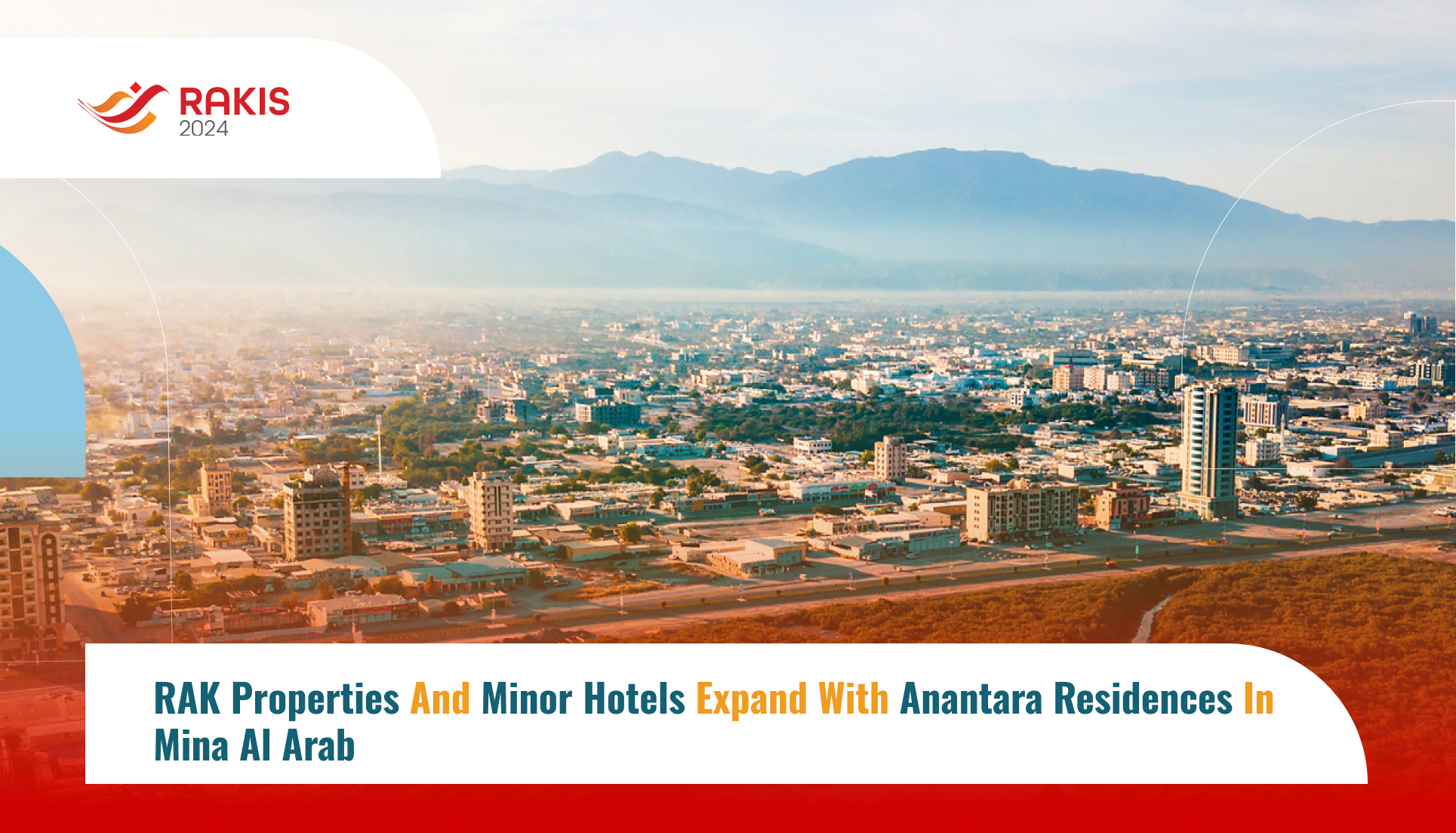 RAK Properties and Minor Hotels Expand with Anantara Residences in Mina Al Arab