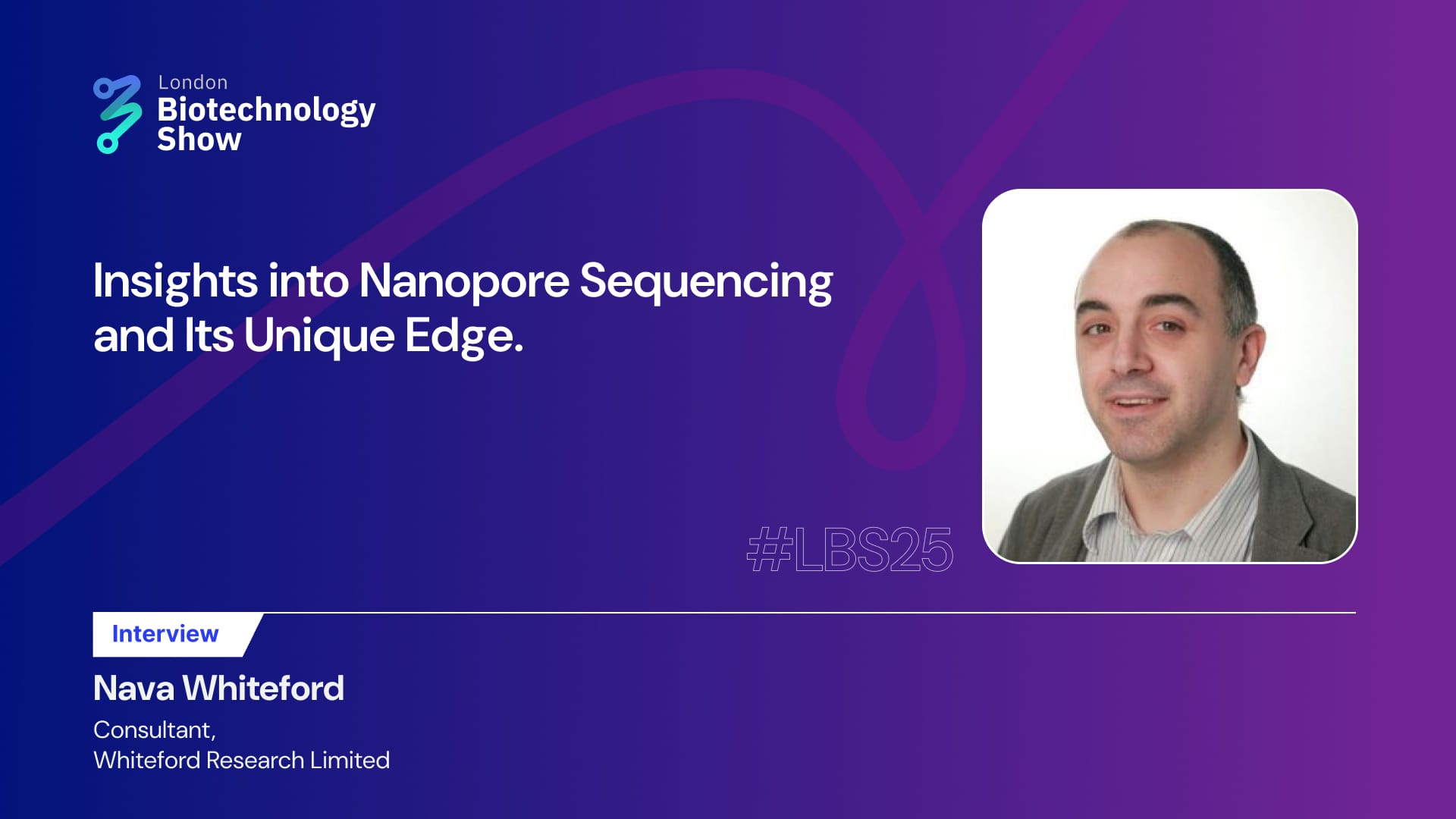 Interview with Nava Whiteford: Insights into Nanopore Sequencing and Its Unique Edge