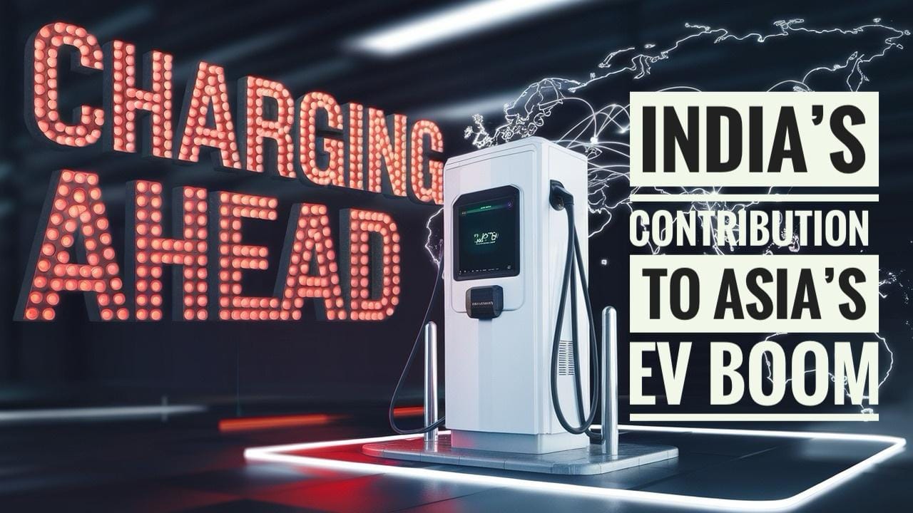 The Electric Vehicle Revolution in Asia: A Glimpse into the Future, with India in Focus