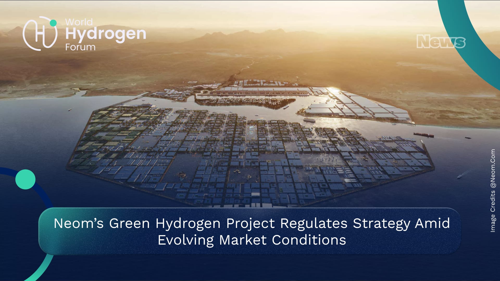 Neom’s Green Hydrogen Project Regulates Strategy Amid Evolving Market Conditions