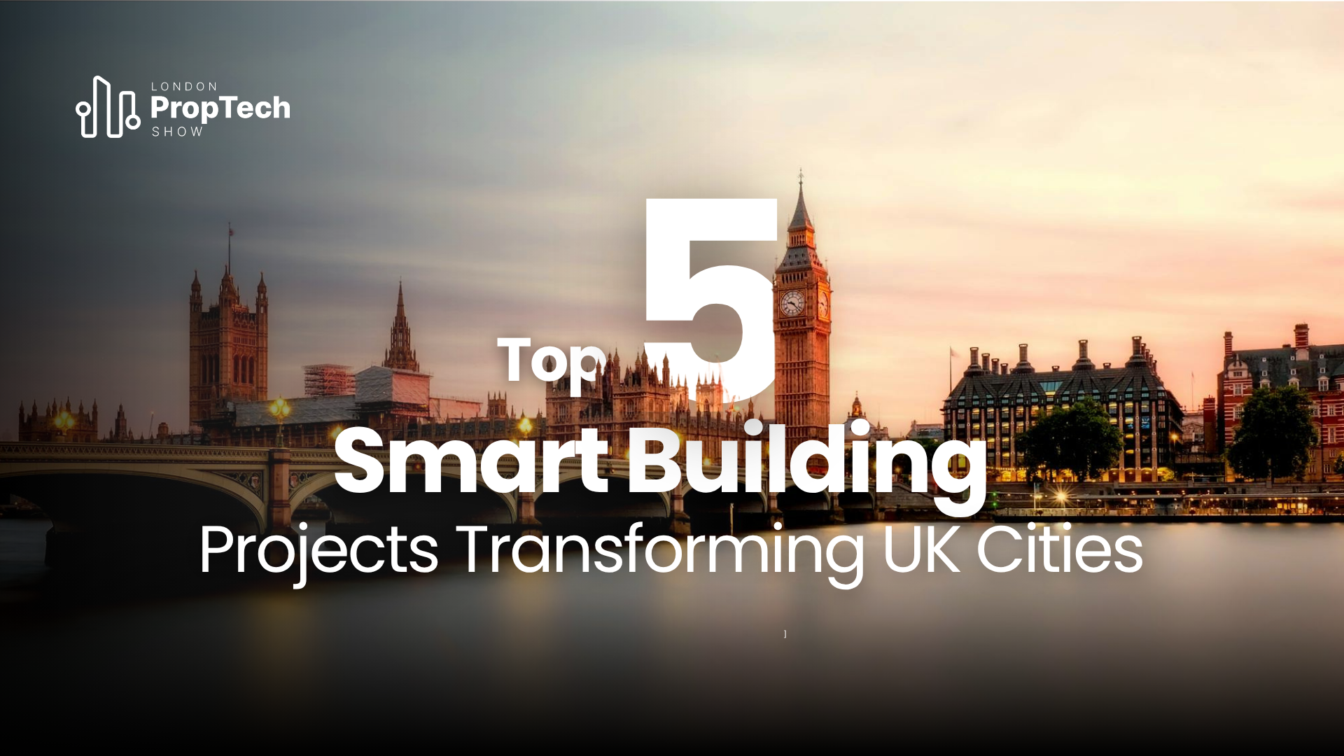 Top 5 Smart Building Projects Transforming UK Cities
