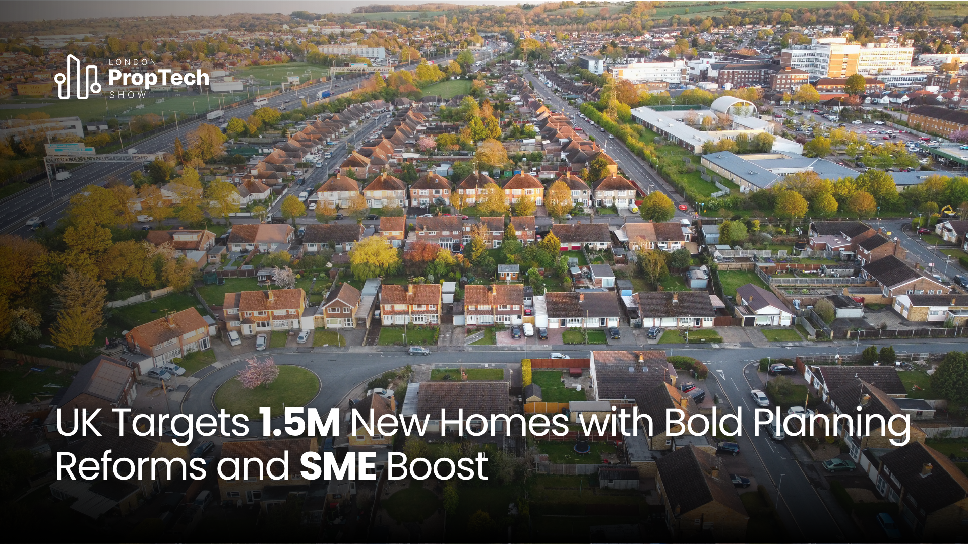 UK Targets 1.5M New Homes with Bold Planning Reforms and SME Boost