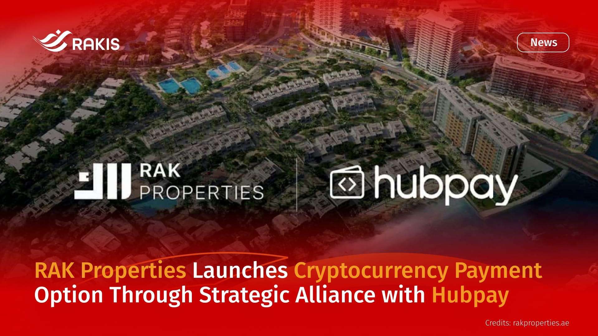 RAK Properties Launches Cryptocurrency Payment Option Through Strategic Alliance with Hubpay