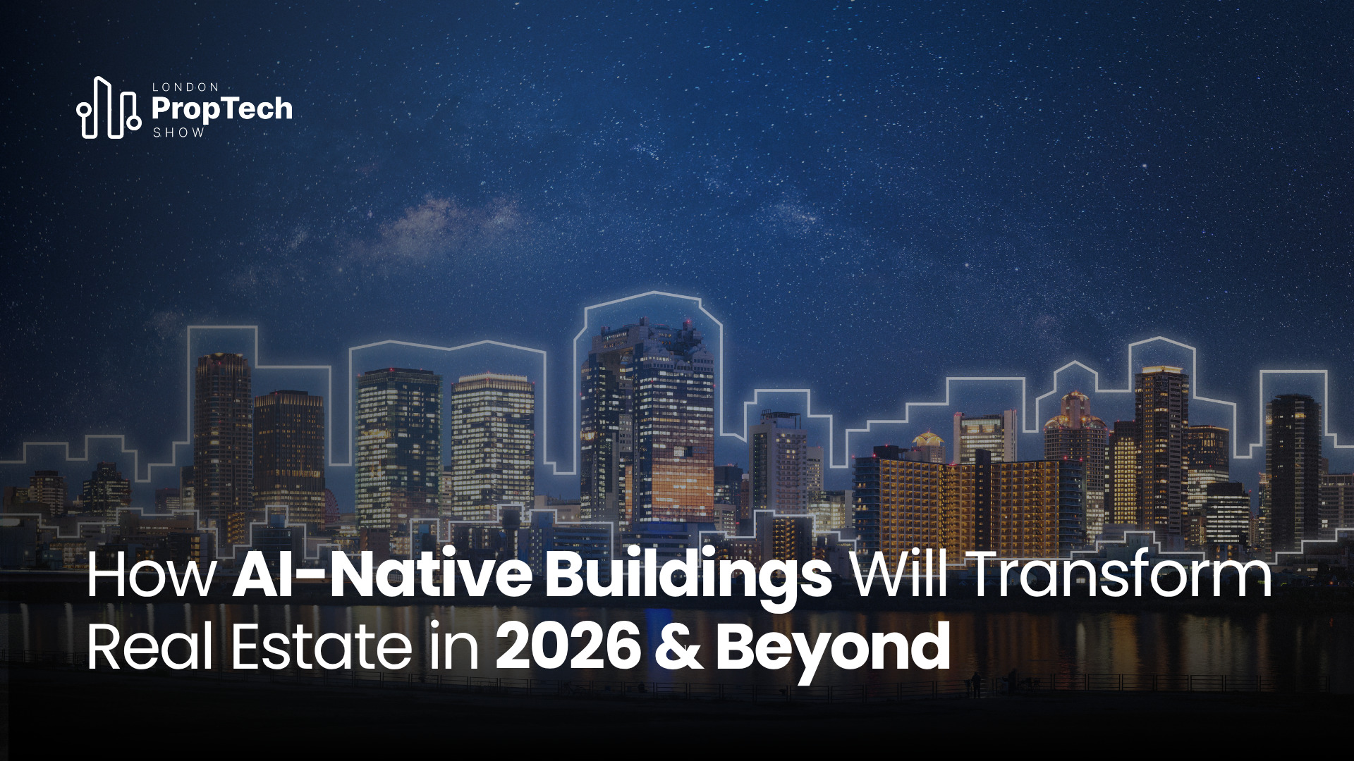 How AI-Native Buildings Will Transform Real Estate in 2026 & Beyond