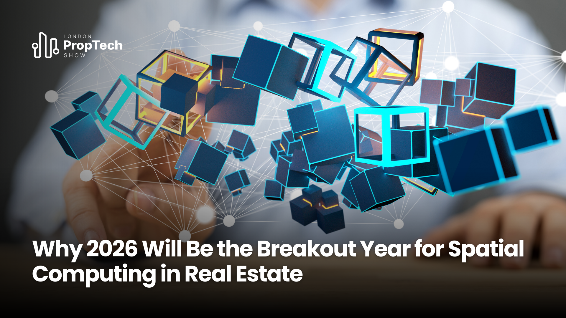Why 2026 Will Be the Breakout Year for Spatial Computing in Real Estate