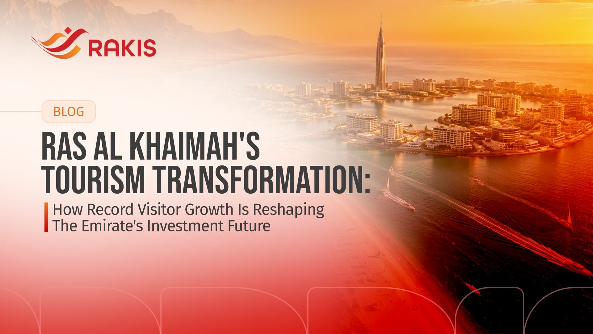 Ras Al Khaimah's Tourism Transformation: How Record Visitor Growth Is Reshaping the Emirate's Investment Future