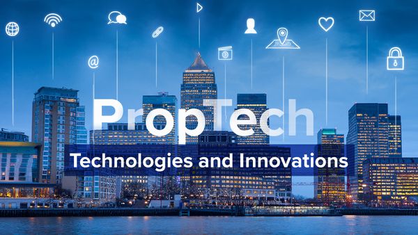 PropTech: Technologies And Innovations