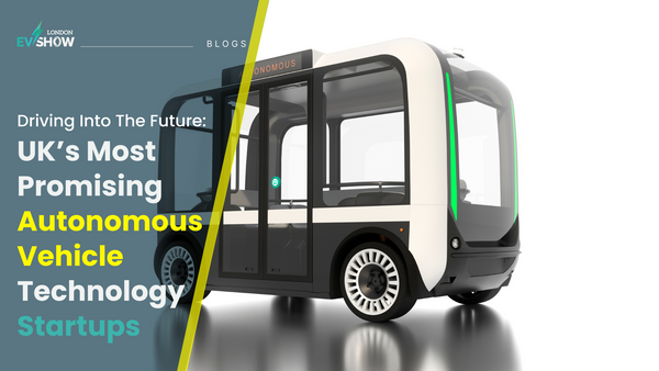 Driving Into The Future: UK’s Most Promising Autonomous Vehicle Technology Startups