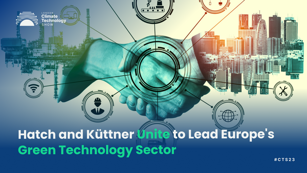 Hatch and Küttner Unite to Lead Europe's Green Technology Sector