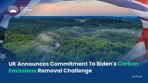 UK Announces Commitment To Biden's Carbon Emissions Removal Challenge