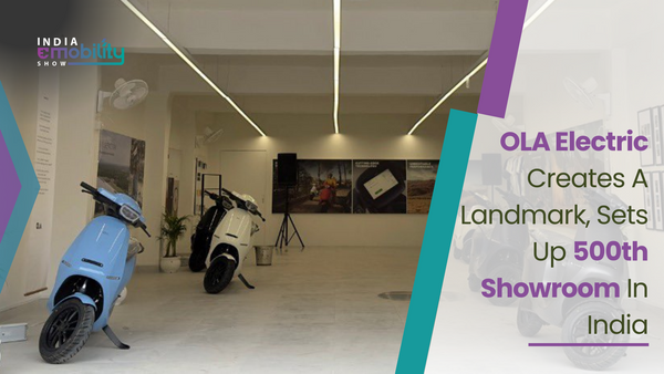 OLA Electric Creates A Landmark, Sets Up 500th Showroom In India