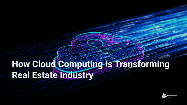How Cloud Computing is Transforming Real Estate Industry
