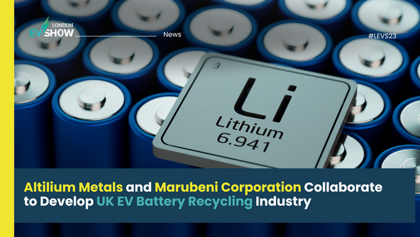 Altilium Metals and Marubeni Corporation Collaborate to Develop UK EV Battery Recycling Industry