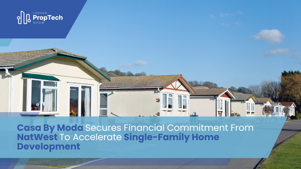 Casa By Moda Secures Financial Commitment From NatWest To Accelerate Single-Family Home Development