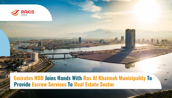 Emirates NBD Joins Hands With Ras Al Khaimah Municipality To Provide Escrow Services To Real Estate Sector