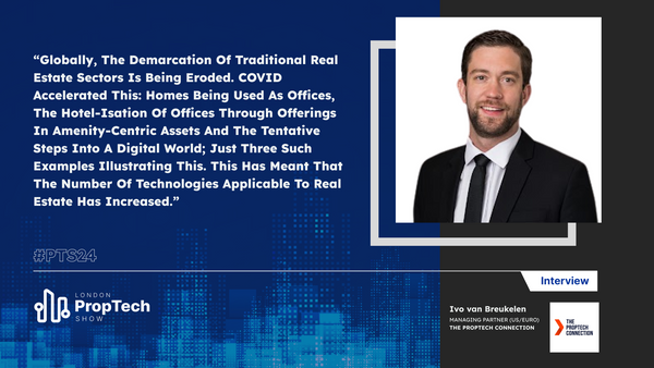 Insightful Q&A Session With Ivo Van Breukelen, Managing Partner of The Proptech Connection (US/Euro)