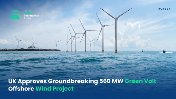 UK Approves Groundbreaking 560 MW Green Volt Offshore Wind Project