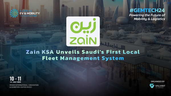 Zain KSA Unveils Saudi's First Local Fleet Management System