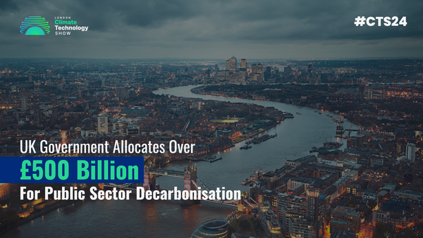 UK Government Allocates over £500 Billion for Public Sector Decarbonisation
