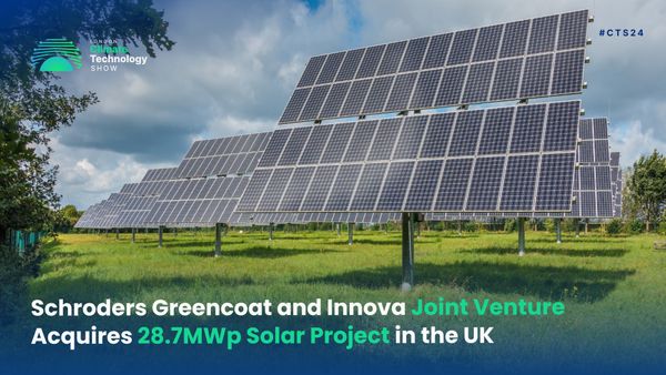 Schroders Greencoat and Innova Joint Venture Acquires 28.7MWp Solar Project in the UK