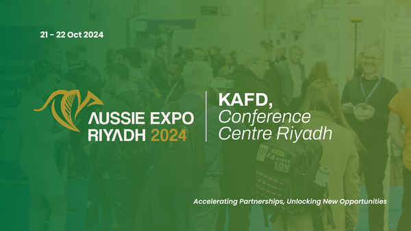 KAFD Conference Center Riyadh To Host The Largest Bilateral Trade Show Between Saudi Arabia & Australia, This October
