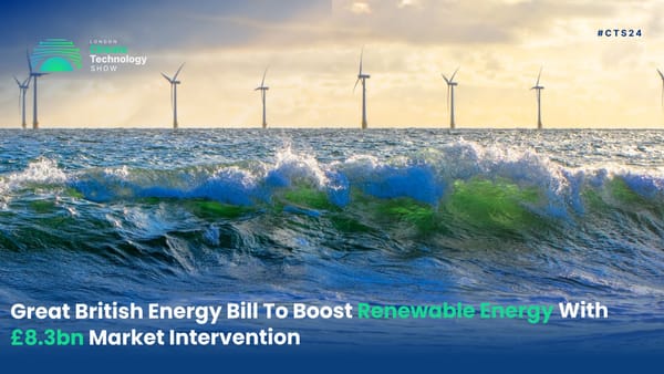 Great British Energy Bill To Boost Renewable Energy With £8.3bn Market Intervention