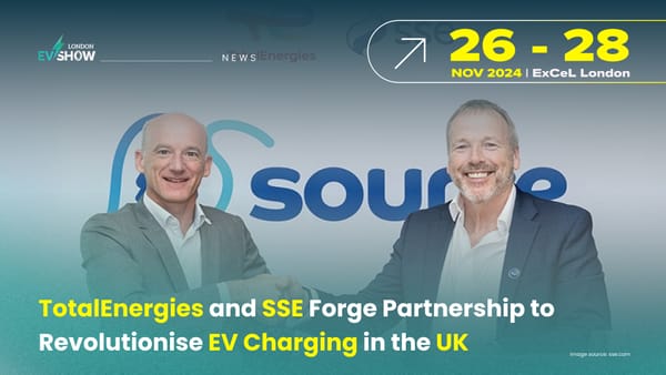 TotalEnergies and SSE Forge Partnership to Revolutionise EV Charging in the UK