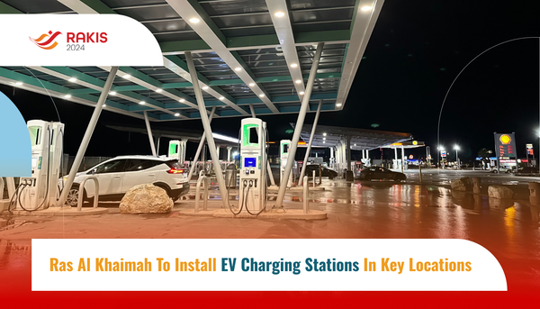 Ras Al Khaimah to Install EV Charging Stations in Key Locations