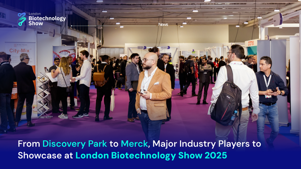 From Discovery Park to Merck, Major Industry Players to Showcase at London Biotechnology Show 2025