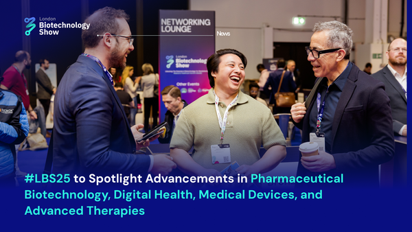 #LBS25 to Spotlight Advancements in Pharmaceutical Biotechnology, Digital Health, Medical Devices, Advanced Therapies, and More