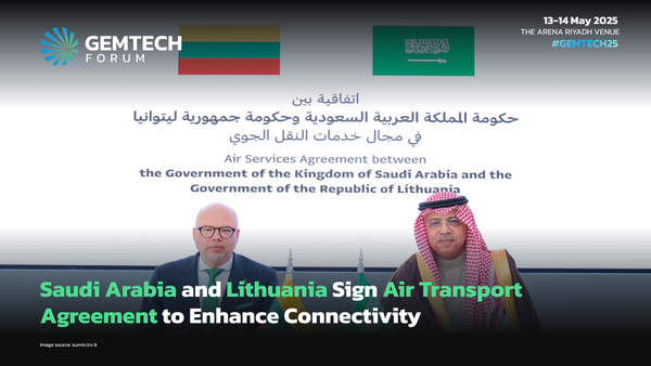 Saudi Arabia and Lithuania Sign Air Transport Agreement to Enhance Connectivity