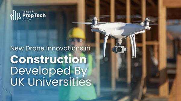 New Drone Innovations in Construction Developed by UK Universities