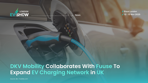 DKV Mobility Collaborates with Fuuse to Expand EV Charging Network in UK