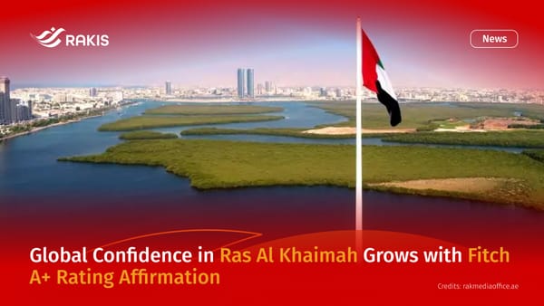 Global Confidence in Ras Al Khaimah Grows with Fitch A+ Rating Affirmation