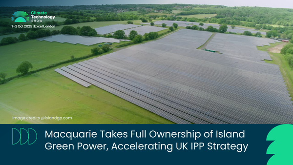 Macquarie Takes Full Ownership of Island Green Power, Accelerating UK IPP Strategy