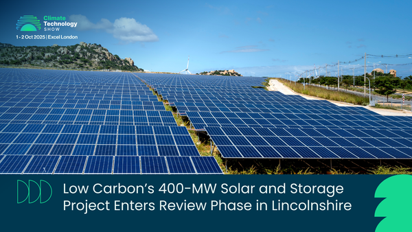 Low Carbon’s 400-MW Solar and Storage Project Enters Review Phase in Lincolnshire